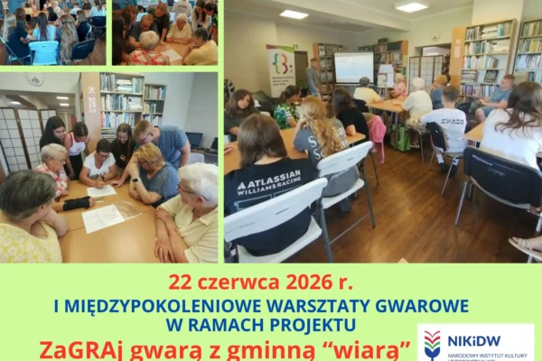Międzypokoleniowe warsztaty gwarowe w Borku Wlkp. – nauka i integracja