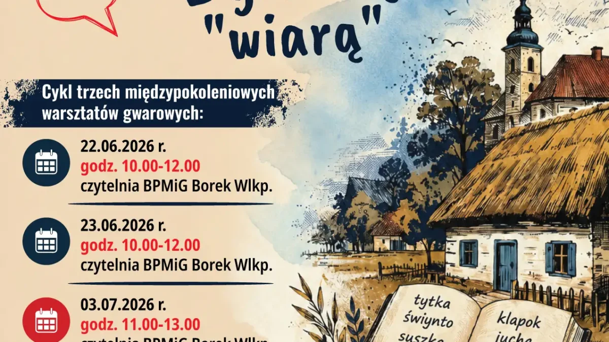Warsztaty gwarowe w Borku Wlkp. – poznaj lokalną gwarę