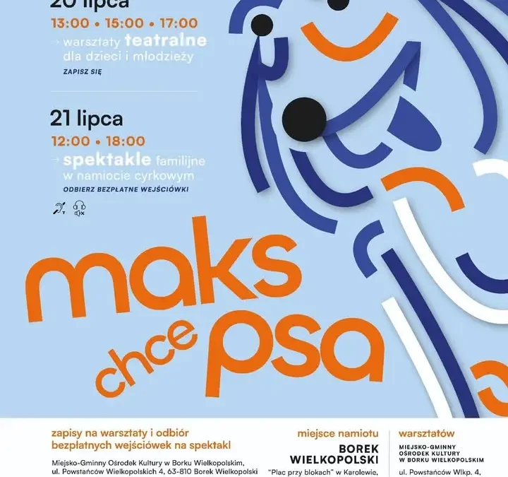 Spektakl „Maks chce psa” w cyrkowej scenerii – wakacyjne przedstawienie w Karolewie