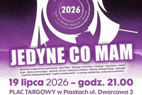 Spektakl „1984” w Piaskach – teatr w małym mieście już w lipcu