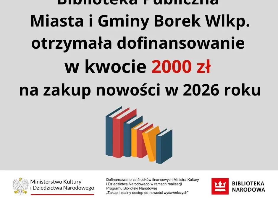 Biblioteka w Borku Wlkp. z dofinansowaniem na zakup nowości wydawniczych