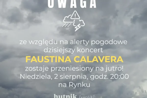 Koncert Faustina Calavera przeniesiony na niedzielę z powodu alertów pogodowych