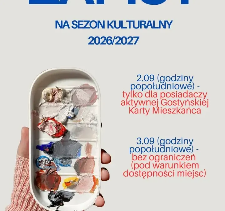 Zapisy na nowy sezon kulturalny w Gostyniu – pierwszeństwo dla posiadaczy Gostyńskiej Karty Mieszkańca