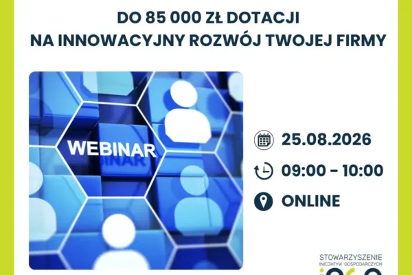Dotacje do 85 000 zł na innowacje – bezpłatny webinar dla przedsiębiorców z Wielkopolski
