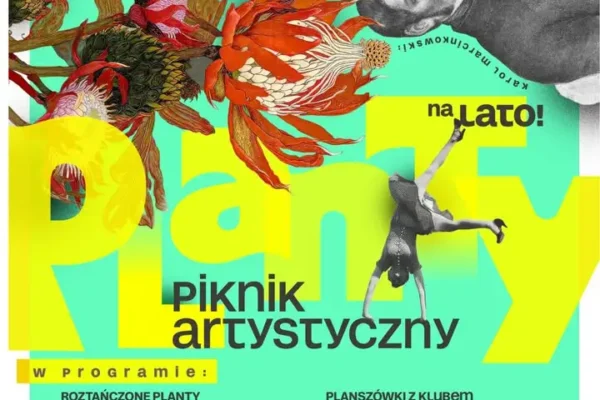 Piknik artystyczny PLANty LATO w Gostyniu: warsztaty, muzyka i lokalne smaki