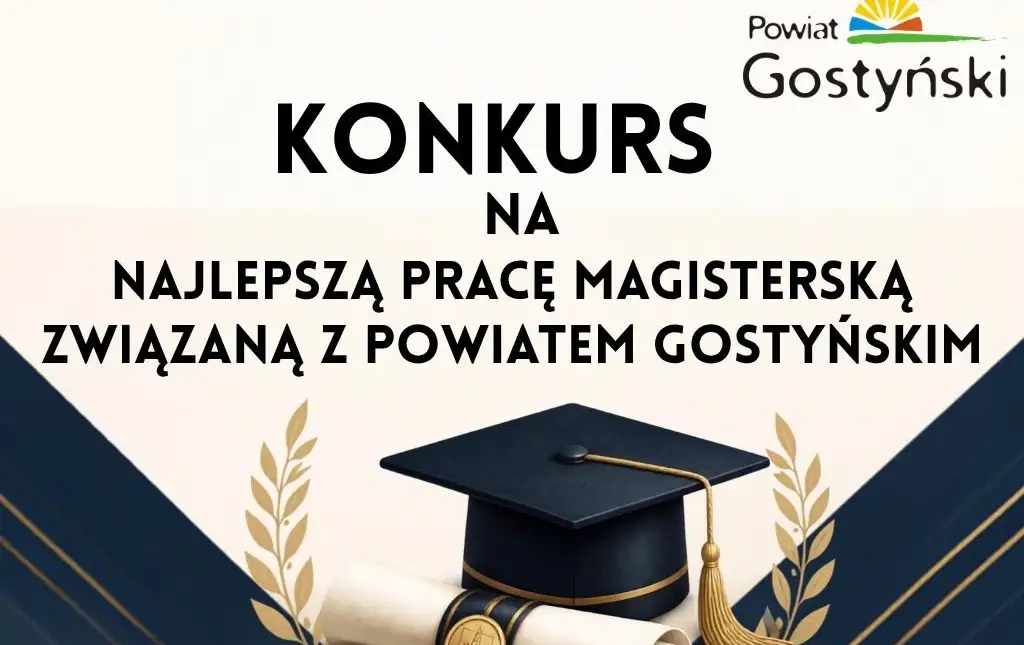 Konkurs na najlepszą pracę magisterską o Powiecie Gostyńskim – zgłoszenia do 30 września