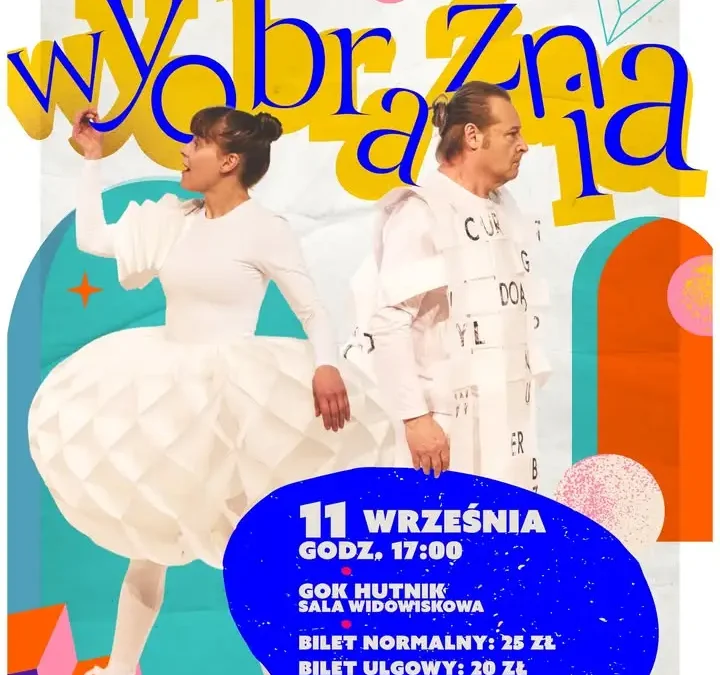 Spektakl „Wyobraźnia” w Hutniku – bilety już w sprzedaży