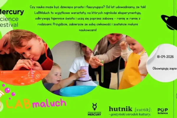 Warsztaty naukowe dla najmłodszych w ramach Mercury Science Festival