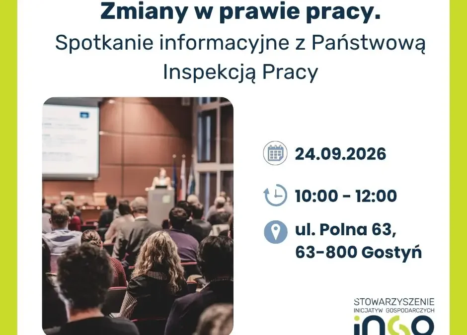 Bezpłatne spotkanie o nowych uprawnieniach PIP – 24 września w Gostyniu