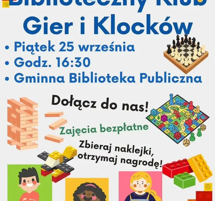 Biblioteczny Klub Gier i Klocków w Gminnej Bibliotece Publicznej – już dziś!