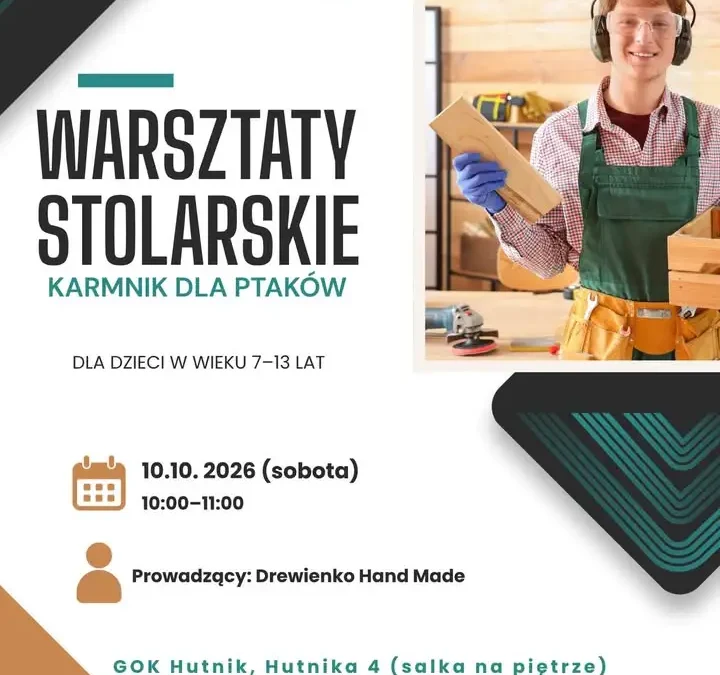Warsztaty stolarskie dla dzieci w GOK Hutnik – zostały ostatnie miejsca