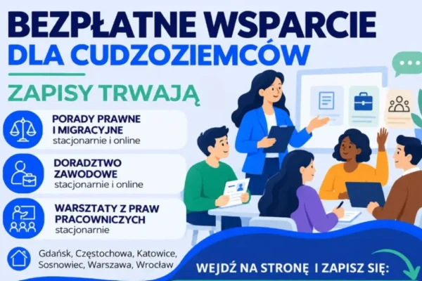Bezpłatne porady prawne i warsztaty dla cudzoziemców w Polsce