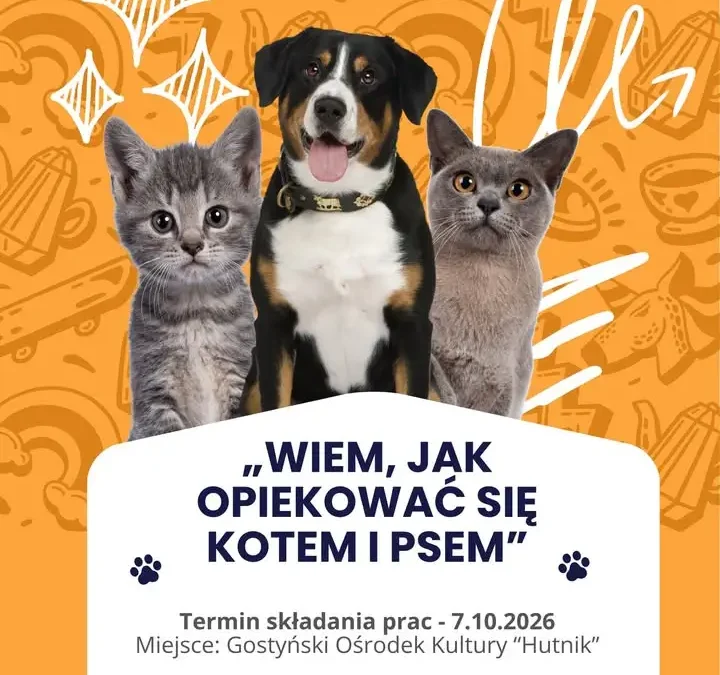 Konkurs plastyczny „Wiem, jak opiekować się kotem i psem” w Gostyniu – prace do 7 października