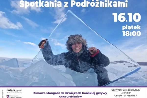 Zimowa Mongolia w Gostyniu – spotkanie z Anną Grebieniow w Hutniku