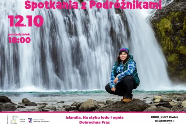 Islandia na styku lodu i ognia – spotkanie z podróżniczką w Krobi